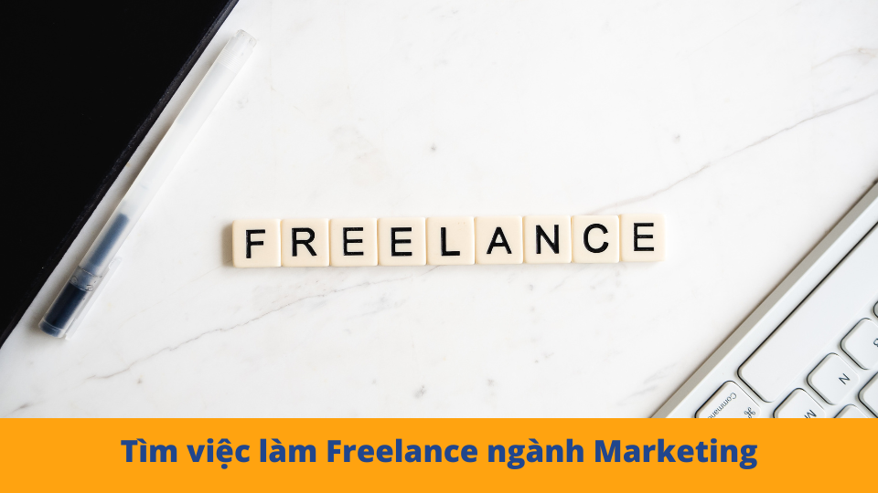 Tìm việc làm Freelance ngành Marketing để tăng kiến thức và thu nhập